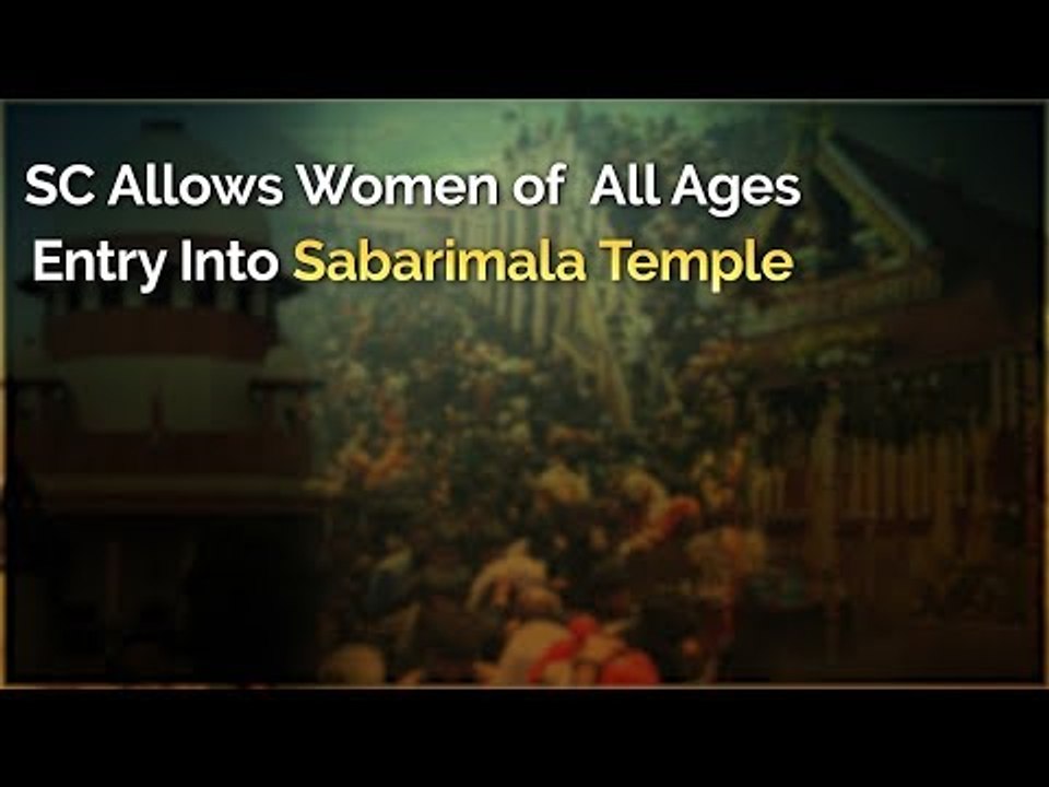 Women of All Ages Allowed Entry Into Sabarimala Temple - SC Verdict Highlights