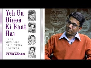Yeh Un Dinon Ki Baat Hai: Urdu Memoirs of Cinema Legends