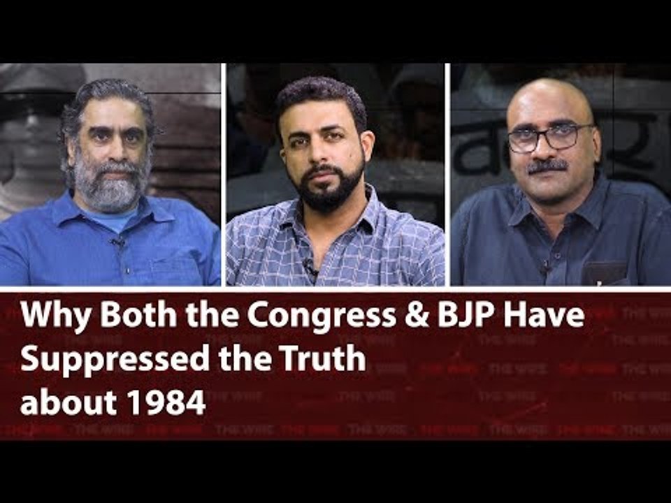 Why Both the Congress & BJP Have Suppressed the Truth about 1984
