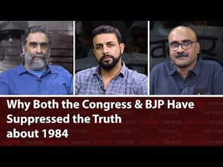 Why Both the Congress & BJP Have Suppressed the Truth about 1984
