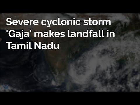 Severe Cyclonic Storm Gaja in Tamil Nadu
