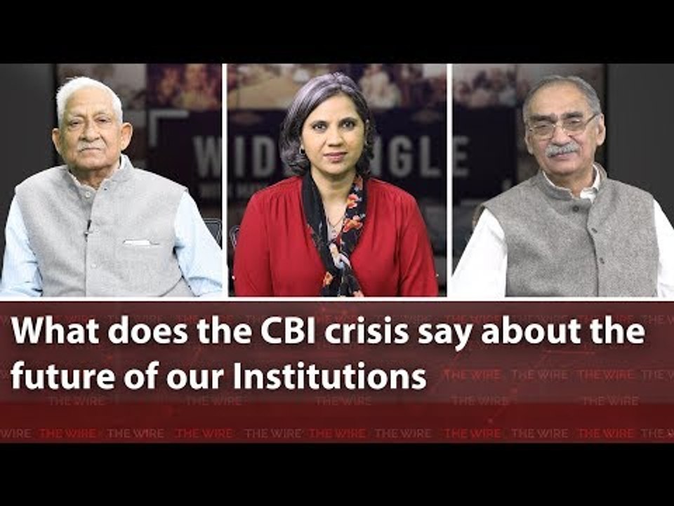 Wide Angle Episode 53: What Does The CBI Crisis Say About The Future Of Our Institutions?