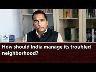 How should India manage its troubled neighborhood?