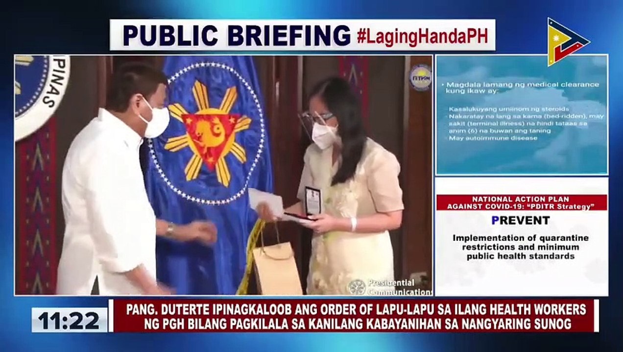 Pangulong Duterte, ipinagkaloob ang Order of Lapu-Lapu sa ilang health workers ng PGH bilang pagkilala sa kanilang kabayanihan sa nangyaring sunog