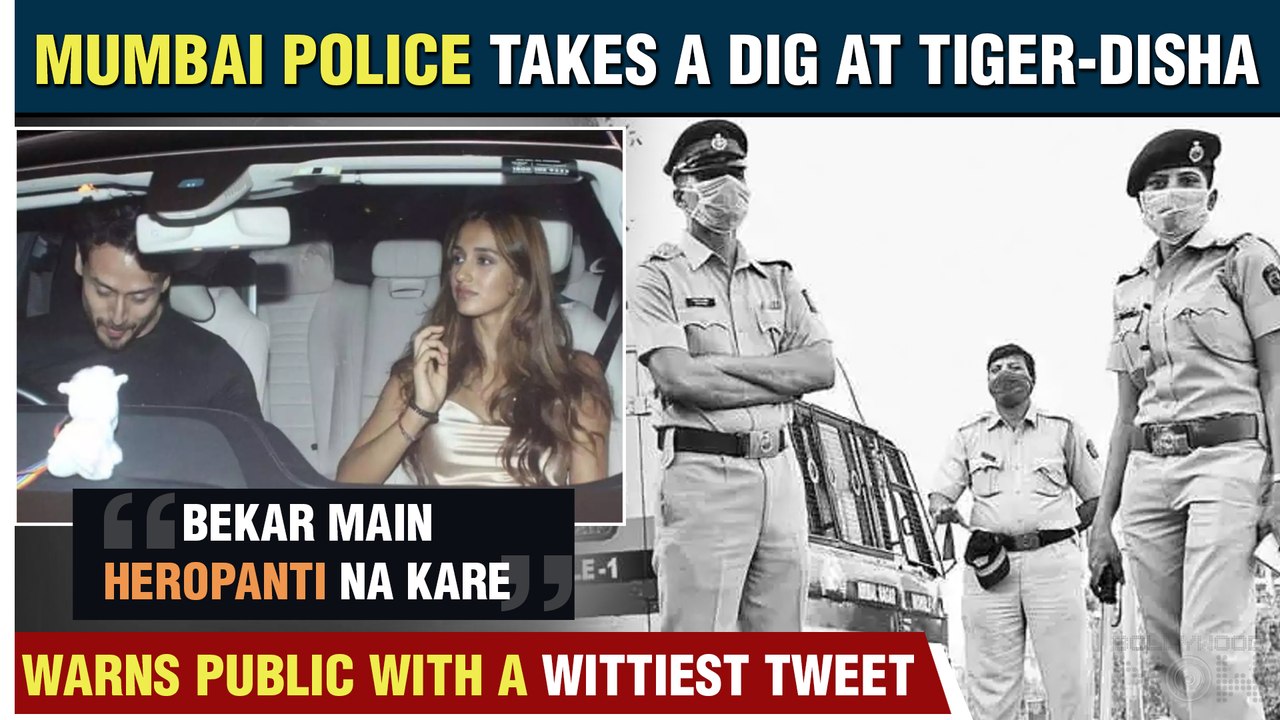 'Avoid Unnecessary Heropanti' Mumbai Police Takes A Dig At Tiger Disha For Breaking Covid Rules