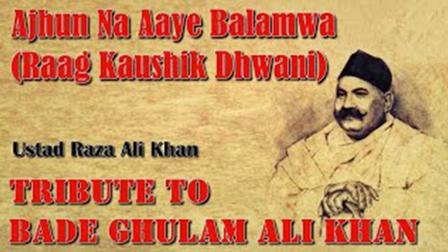 Ajhun Na Aaye Balamwa (Raag Kaushik Dhwani) | Ustad Raza Ali Khan | Virsa Haritage Revived
