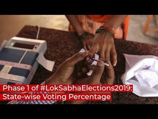 Phase 1 of #LokSabhaElections2019: State-wise Voting Percentage