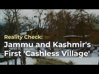 Reality Check: Jammu and Kashmir's First 'Cashless Village'