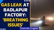 Gas leak at Badlapur factory in Thane: Locals report breathing issues| Maharashtra| Oneindia News