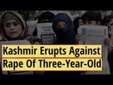 Kashmir Erupts Against Rape Of Three-Year-Old In Bandipora