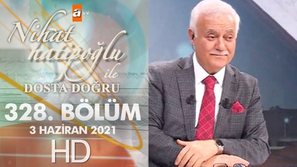 Nihat Hatipoğlu ile Dosta Doğru - 3 Haziran 2021