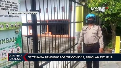 Скачать видео: 37 Tenaga Pendidik Positif Covid-19, Sekolah Ditutup