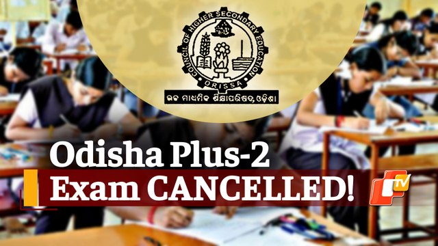 Odisha Plus-2 Board Examinations Cancelled