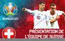 Euro 2020 : La Suisse rêve des quarts !