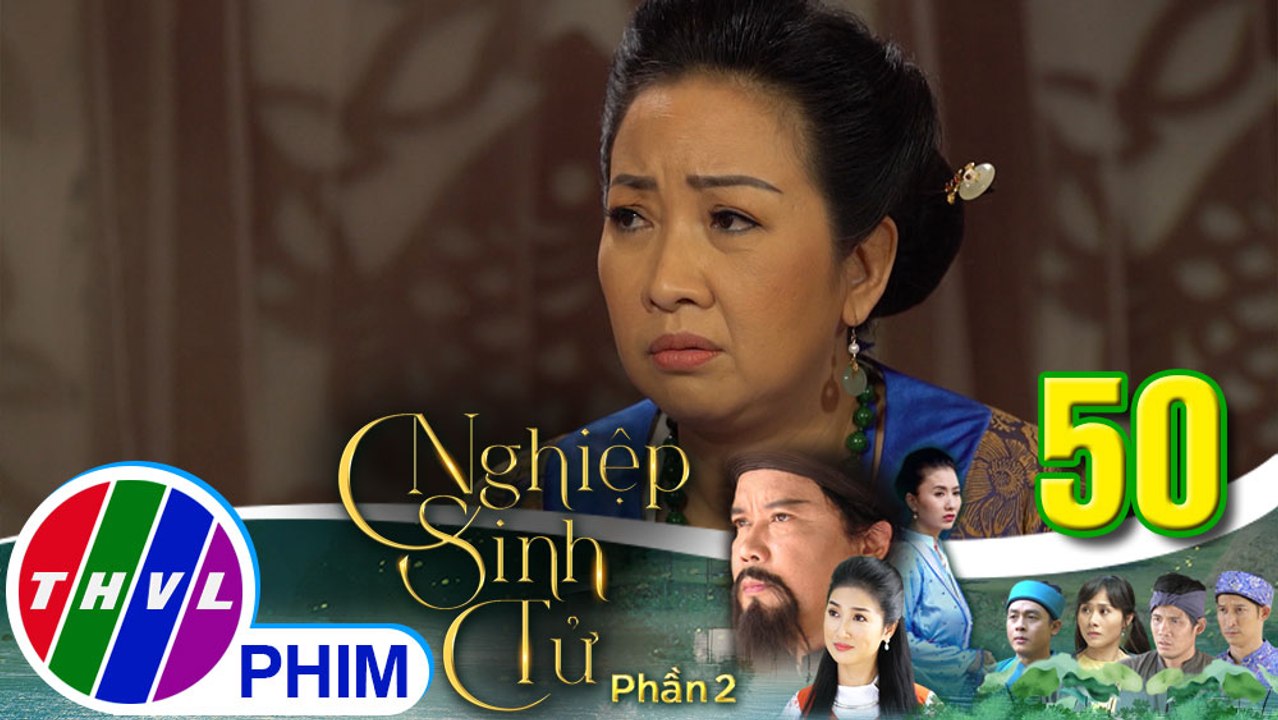Nghiệp sinh tử - Phần 2 | Tập 50[1]: Bà Tư tuyên bố từ nay về sau sẽ không còn tin tưởng Ái Nhi nữa
