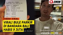 REPORTASE - VIRAL! BULE PARKIR DI BANDARA HABIS 9 JUTA
