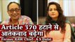 “Scrapping Article 370 will increase terrorism in Kashmir”, Former RAW Chief A. S. Dulat