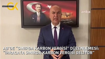 AB’DE “SINIRDA KARBON VERGİSİ” DÜZENLEMESİ: “İHRACATA SINIRDA KARBON VERGİSİ GELİYOR”