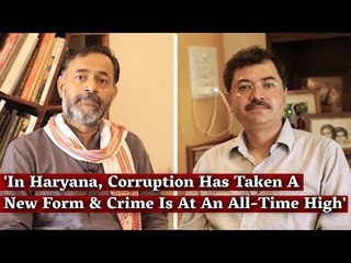 'In Haryana, Corruption Has Taken A New Form & Crime Is At An All-Time High'