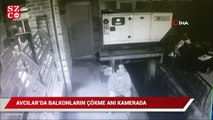 Avcılar'da balkonların çökme anı kamerada