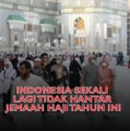 Indonesia sekali lagi tidak hantar jemaah haji tahun ini