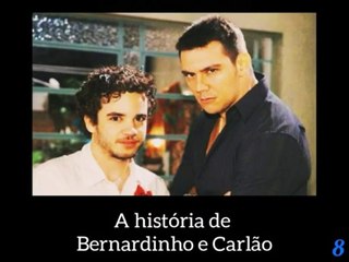 Bernardinho e Carlão.(A história/Parte 8)