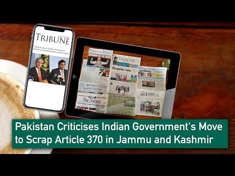 Pakistan Criticises Indian Government‘s Move to Scrap Article 370 in Jammu and Kashmir