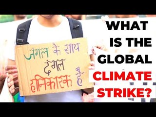 #GlobalClimateStrike | Why Are School Kids Around The World On A Strike?
