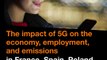 5G: a positive impact on the economy, employment and environment by 2030 + a positive impact on the economy, employment and environment by 2030