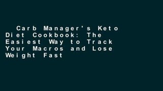 Carb Manager's Keto Diet Cookbook: The Easiest Way to Track Your Macros and Lose Weight Fast
