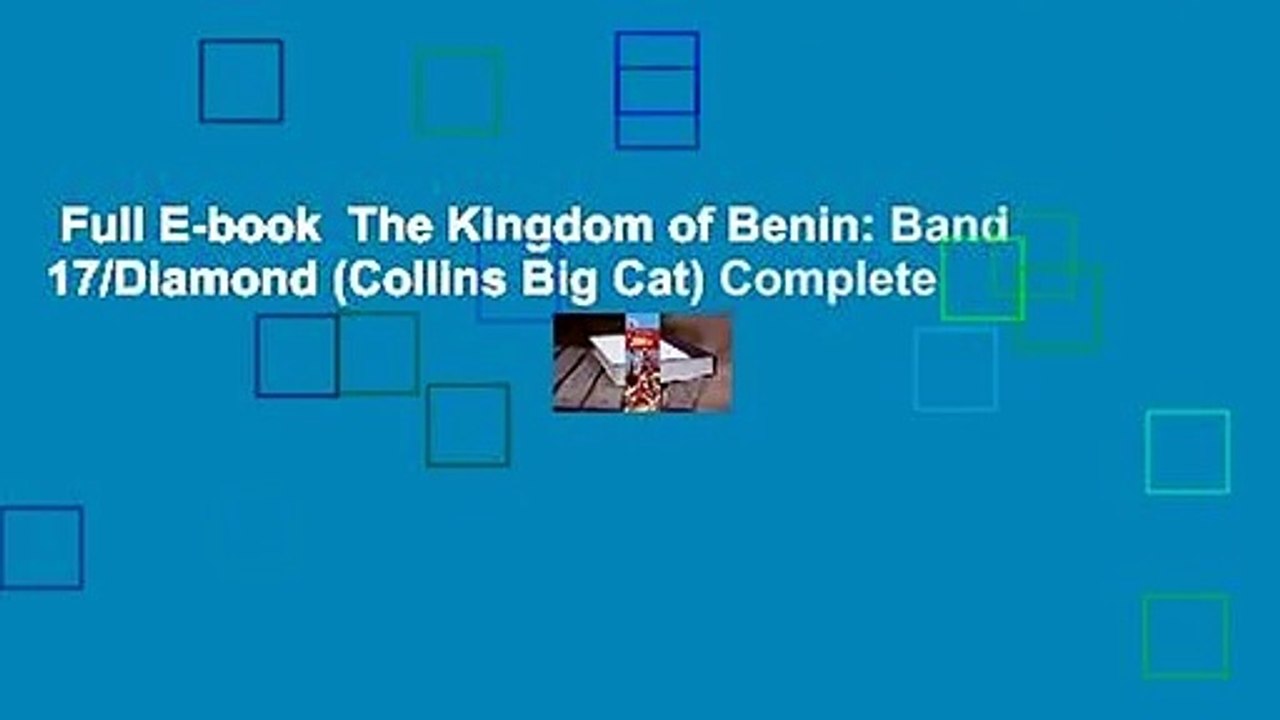 Full E-book  The Kingdom of Benin: Band 17/Diamond (Collins Big Cat) Complete