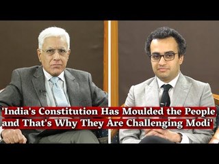 'India's Constitution Has Moulded the People and That's Why They Are Challenging Modi'