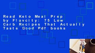 Read Keto Meal Prep by Flavcity: 75 Low Carb Recipes That Actually Taste Good Pdf books