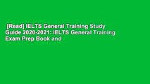 [Read] IELTS General Training Study Guide 2020-2021: IELTS General Training Exam Prep Book and