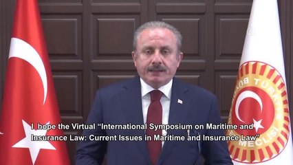 TBMM Başkanı Şentop, Uluslararası Deniz ve Sigorta Hukuku Sempozyumu'na video mesaj gönderdi