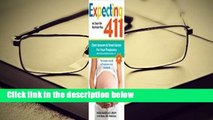 Read Expecting 411: The Insider's Guide to Pregnancy and Childbirth full