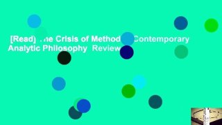 [Read] The Crisis of Method in Contemporary Analytic Philosophy  Review