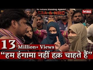 "We Don't Want to Create Ruckus, We're here for Our Rights" I The Wire | Shekhar Tiwari CAA Protest