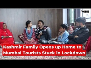 A Kashmir Family Opens up Home to Mumbai Tourists Stuck in Lockdown | The Wire