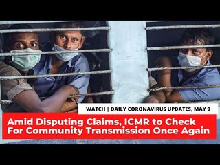 Coronavirus Updates | ICMR to Check For Community Transmission Again, Amid Disputing Claims