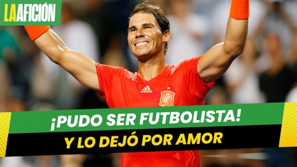 Rafael Nadal:_ El futbolista enamorado del tenis
