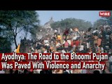 Ayodhya: The Road to the Bhoomi Pujan Was Paved With Violence and Anarchy