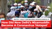 Coronavirus Updates, March 31: How Did New Delhi's Nizamuddin Become A Coronavirus 'Hotspot'?