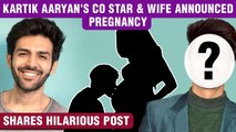 Co - Star Of Kartik Aaryan To Become Father, Wife Flaunts Huge Baby Bump
