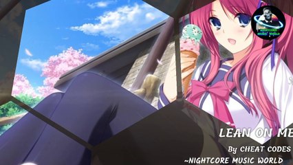Nightcore_-_Lean_On_Me_-_Cheat_Codes ( Official Lyrics)