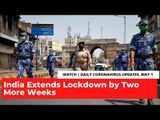 India Extends Lockdown with Zone-Wise Relaxations | Coronavirus Updates, May 1