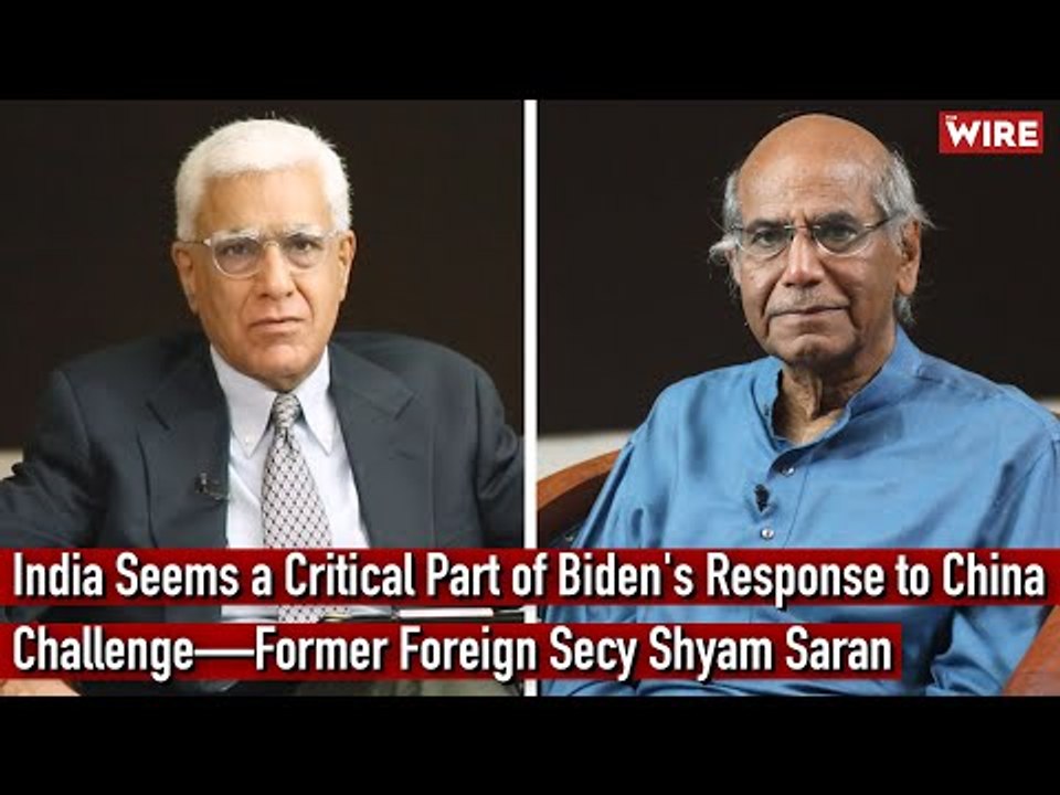 India Seems a Critical Part of Biden's Response to China Challenge—Former Foreign Secy Shyam Saran