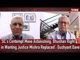'SC's Contempt Move Astonishing, Bhushan Right in Wanting Justice Mishra Replaced': Dushyant Dave