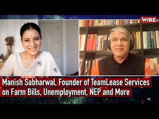 ‘Protest Is Always a Sign of Bold Reform': Manish Sabharwal on Farm and Labour Bills