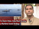 To Check China, India Must Develop a Maritime Grand Strategy I NSC I Happymon Jacob